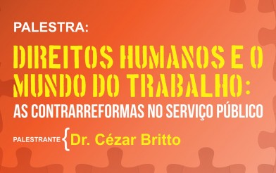Os direitos humanos e as relações de trabalho são tema de palestra na semana do Ministério Público