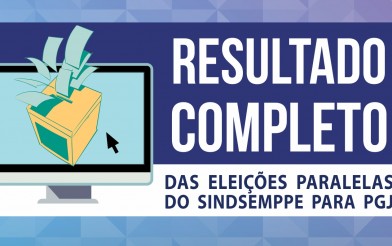 Confira o resultado completo da Eleições Paralelas do Sindsemppe para PGJ