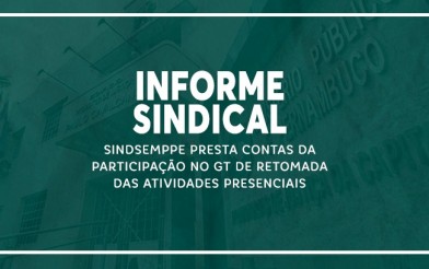 Sindsemppe presta contas da participação no GT de retomada das atividades presenciais (Portaria PGJ nº 1249/2020)