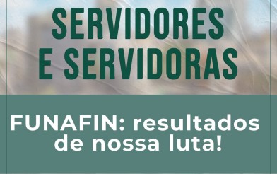 FUNAFIN: resultados de nossa luta!