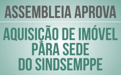 Categoria aprova a compra de imóvel para sede do Sindsemppe durante assembleia