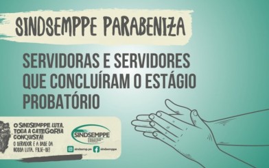 Sindsemppe parabeniza colegas pela conclusão do Estágio Probatório