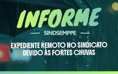 INFORME - Expediente remoto no sindicato devido às fortes chuvas