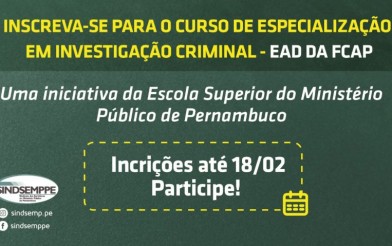 Participe do  Curso de Especialização em Investigação Criminal - EAD, a ser realizado pela FCAP