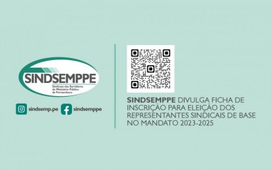 Sindsemppe divulga Ficha de Inscrição das eleições para representantes sindicais de base no mandato 2023-2025