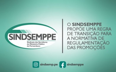 Sindsemppe propõe regra de transição para a normativa de regulamentação das promoções