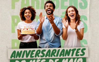 Aniversariante de Maio - Parabéns, servidores e servidoras!