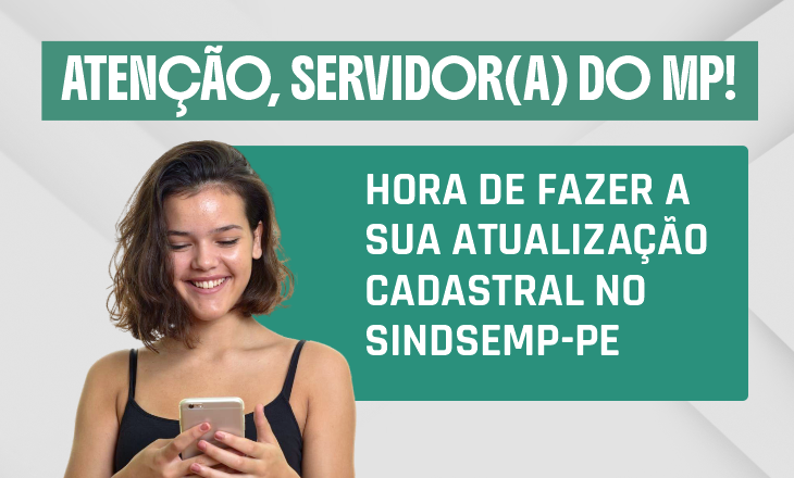 Você já fez a sua atualização cadastral junto ao SINDSEMPPE?